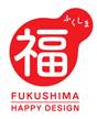 FUKUSHIMA HAPPY DESIGN